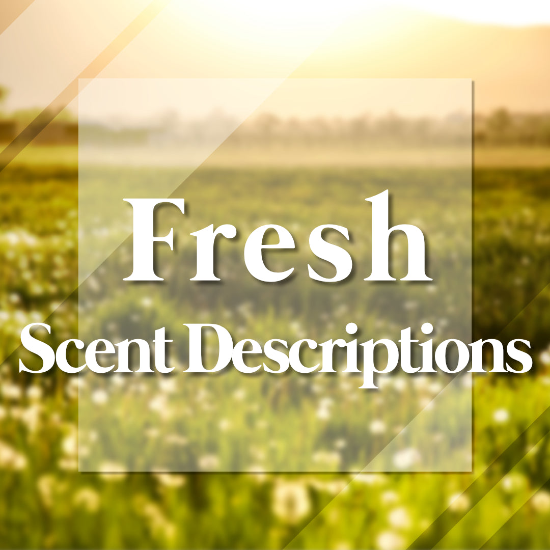 Fresh Scent Descriptions