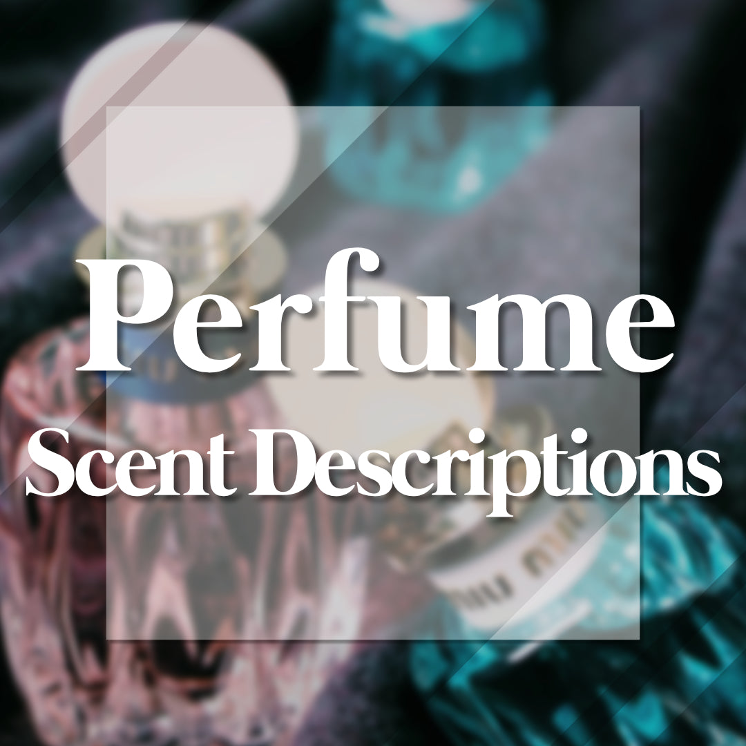 Perfume Scent Descriptions